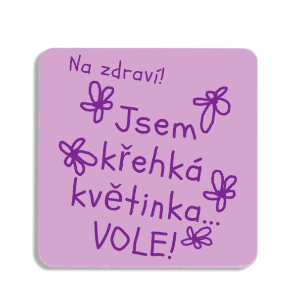 Podtácek  s potiskem Podtácek pro květinku